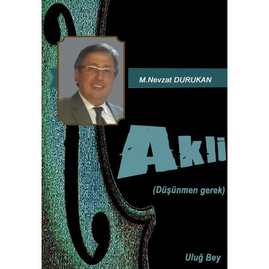 Akli (Mehmet Nevzat DURUKAN)